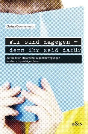 Wir sind dagegen – denn ihr seid dafür von Dommermuth,  Clarissa