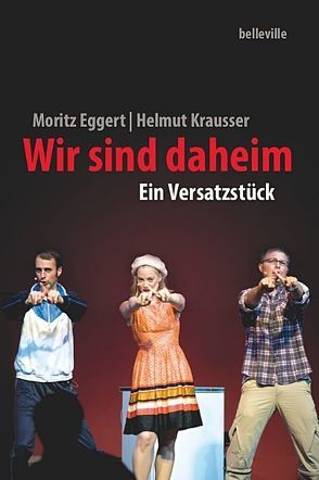 Wir sind daheim von Eggert,  Moritz, Koloseus,  Wolfram, Krausser,  Helmut, Thoma,  Katharina