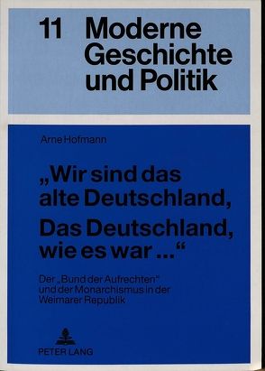 «Wir sind das alte Deutschland, Das Deutschland, wie es war…» von Hofmann,  Arne