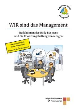 WIR sind das Management von Schlautmann,  Ludger