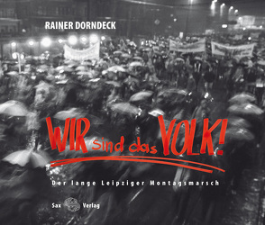 Wir sind das Volk! von Dorndeck,  Rainer, Ende,  Charlotte, Richter,  Sabine