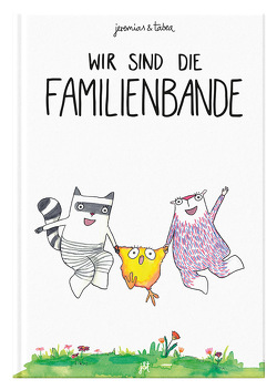 Wir sind die Familienbande von Jeremias & Tabea