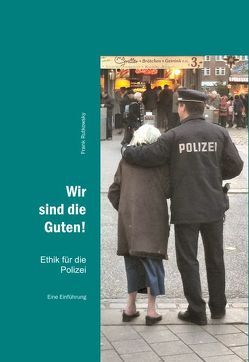 Wir sind die Guten! von Rutkowsky,  Frank