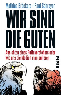 Wir sind die Guten von Broeckers,  Mathias, Schreyer,  Paul