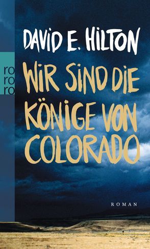 Wir sind die Könige von Colorado von Abarbanell,  Bettina, Hilton,  David E.