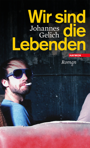 Wir sind die Lebenden von Gelich,  Johannes