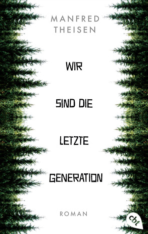 Wir sind die letzte Generation von Theisen,  Manfred