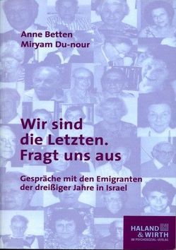 Wir sind die Letzten. Fragt uns aus von Betten,  Anne, Du-nour,  Miryam