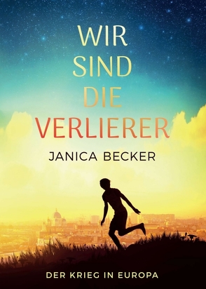 Wir sind die Verlierer von Becker,  Janica