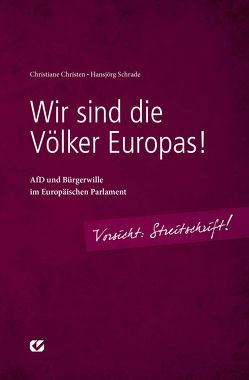 Wir sind die Völker Europas! von Christen,  Christiane, Schrade,  Hansjörg