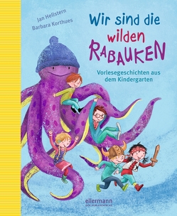 Wir sind die wilden Rabauken von Hellstern,  Jan, Korthues,  Barbara