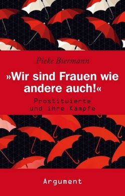 ‚Wir sind Frauen wie andere auch!‘ von Biermann,  Pieke