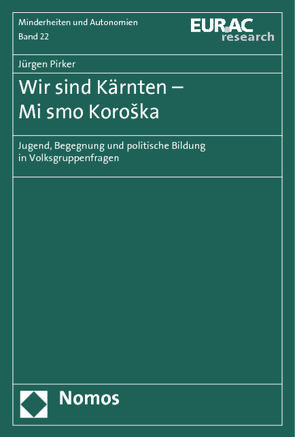 Wir sind Kärnten – Mi smo Koroska von Pirker,  Jürgen