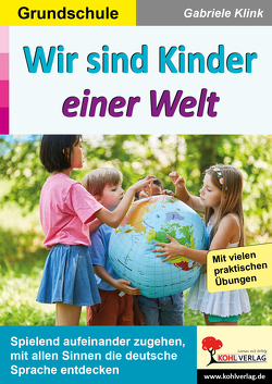 Wir sind Kinder einer Welt von Klink,  Gabriele