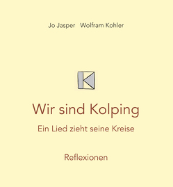 Wir sind Kolping von Jasper,  Jo, Köhler,  Wolfram