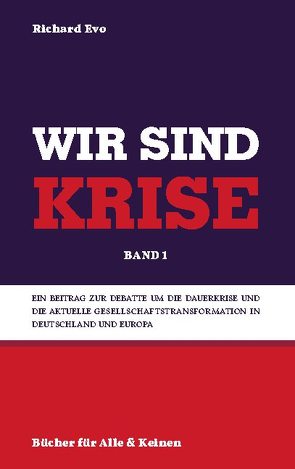 Wir sind Krise von Evo,  Richard