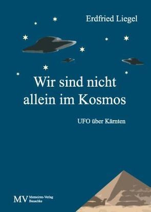 Wir sind nicht allein im Kosmos von Liegel,  Erdfried