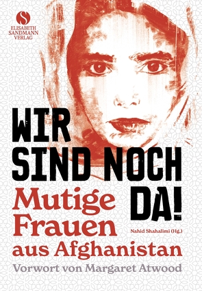 Wir sind noch da! von Atwood,  Margaret, Koch,  Sven, Shahalimi,  Nahid