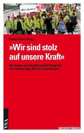 ‚Wir sind stolz auf unsere Kraft‘ von Kobel,  Anton