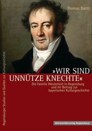 Wir sind unnütze Knechte von Barth,  Thomas