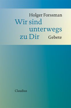 Wir sind unterwegs zu Dir von Forssman,  Holger