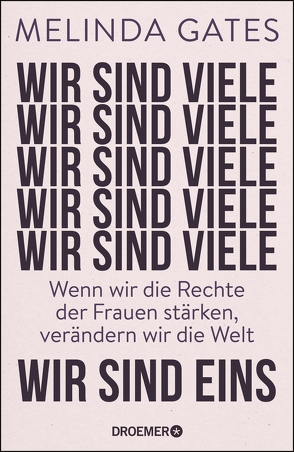 Wir sind viele, wir sind eins von Gates,  Melinda, Liebl,  Elisabeth