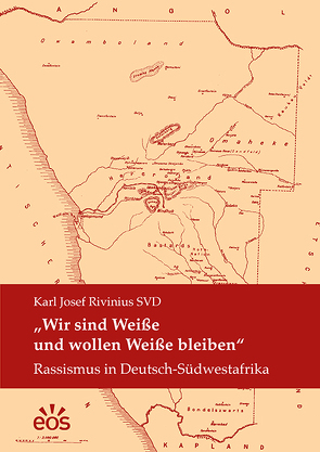 „Wir sind Weiße und wollen Weiße bleiben“ von Rivinius,  Karl Josef