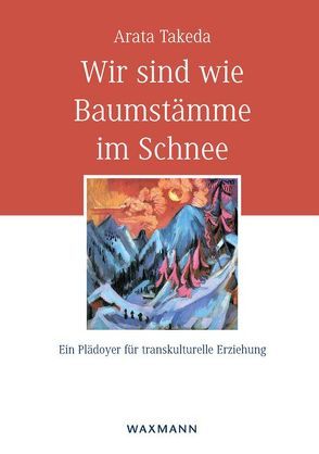 Wir sind wie Baumstämme im Schnee von Takeda,  Arata