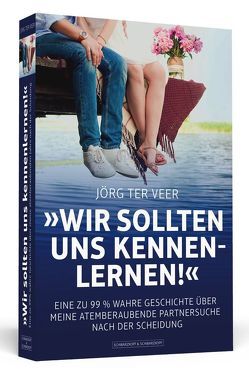 Wir sollten uns kennenlernen! von Veer,  Jörg ter