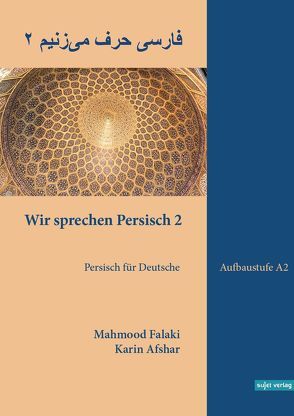 Wir sprechen Persisch 2: Aufbaustufe A2 von Afshar,  Karin, Falaki,  Mahmood