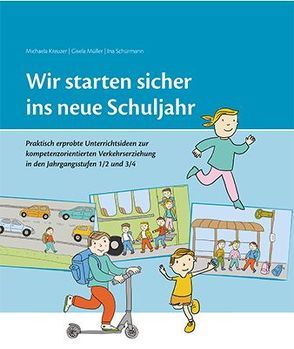 Wir starten sicher ins neue Schuljahr von Kreuzer,  Michaela, Müller,  Gisela, Schürmann,  Ina