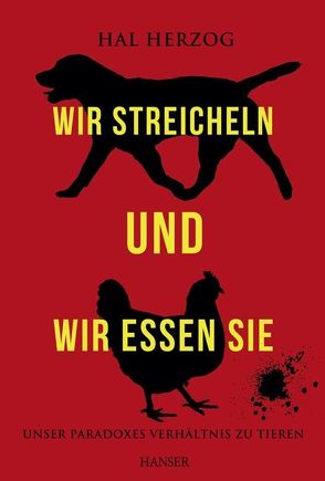 Wir streicheln und wir essen sie von Dierlamm,  Helmut, Herzog,  Hal, Schlatterer,  Heike