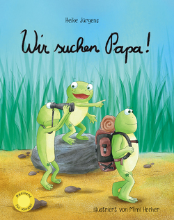 Wir suchen Papa! von Jürgens,  Heike