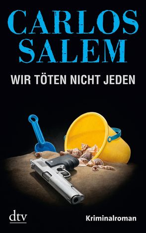 Wir töten nicht jeden von Layer,  Ilse, Salem,  Carlos