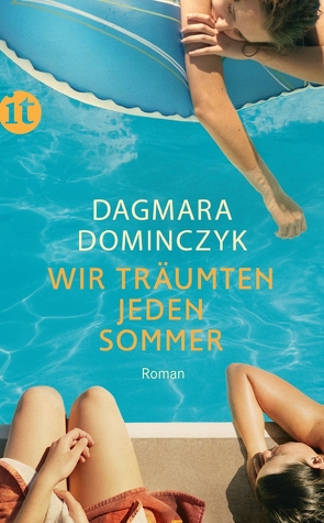 Wir träumten jeden Sommer von Bogdan,  Isabel, Dominczyk,  Dagmara