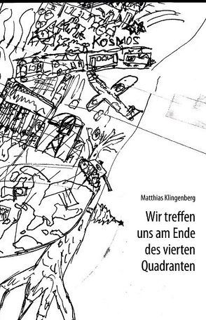 Wir treffen uns am Ende des vierten Quadranten von Klingenberg,  Matthias