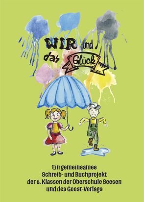 Wir und das Glück von Büngen,  Alfred, Oberschule Seesen