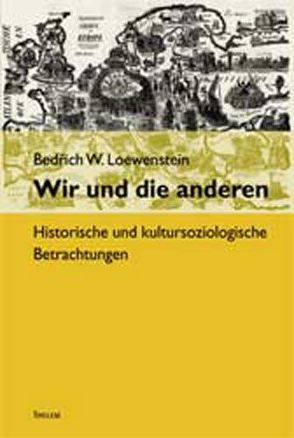 Wir und die anderen von Loewenstein,  Bedrich W