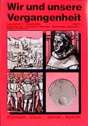 Wir und unsere Vergangenheit 3 von Dellmann,  G, Grandt,  G, Schölling,  J