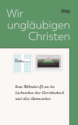 Wir ungläubigen Christen von .,  Pitt