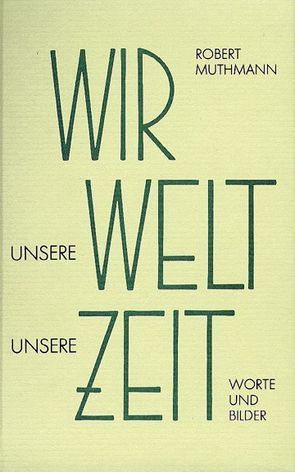 Wir – Unsere Welt – Unsere Zeit von Blach,  Hajo, Erbe-Vogel, Gebauer, Muthmann,  Robert