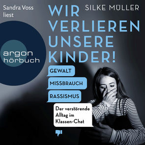 Wir verlieren unsere Kinder! von Müller,  Silke, Voss,  Sandra