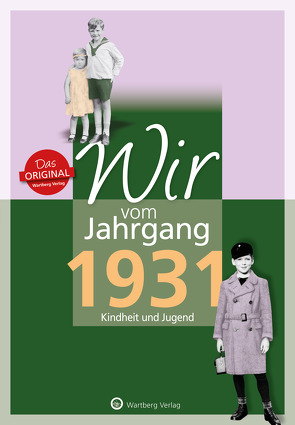 Wir vom Jahrgang 1931 – Kindheit und Jugend von Péus,  Gunter