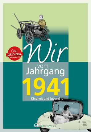 Wir vom Jahrgang 1941 – Kindheit und Jugend von Wisser,  Horst