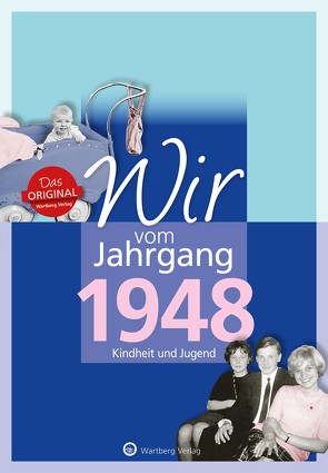 Wir vom Jahrgang 1948 – Kindheit und Jugend: 75. Geburtstag von Huber,  Jörg Adrian