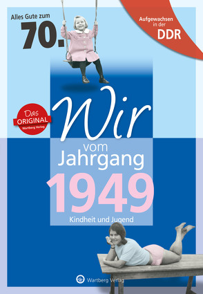 Aufgewachsen in der DDR – Wir vom Jahrgang 1949 – Kindheit und Jugend von Hohlfeldt,  Anita, Weber-Hohlfeldt,  Angela