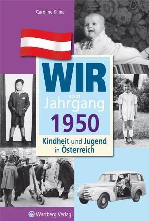Wir vom Jahrgang 1950 – Kindheit und Jugend in Österreich von Klima,  Caroline