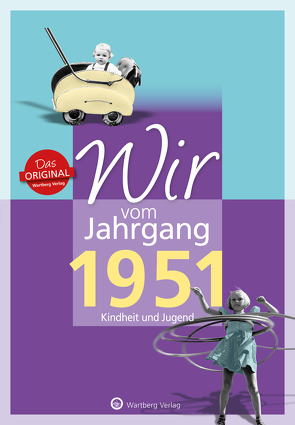 Wir vom Jahrgang 1951 – Kindheit und Jugend von Storz,  Bernd