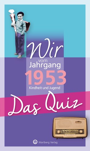 Wir vom Jahrgang 1953 – Das Quiz von Blecher,  Helmut