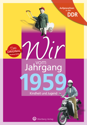 Aufgewachsen in der DDR – Wir vom Jahrgang 1959 – Kindheit und Jugend von Mewes,  Petra